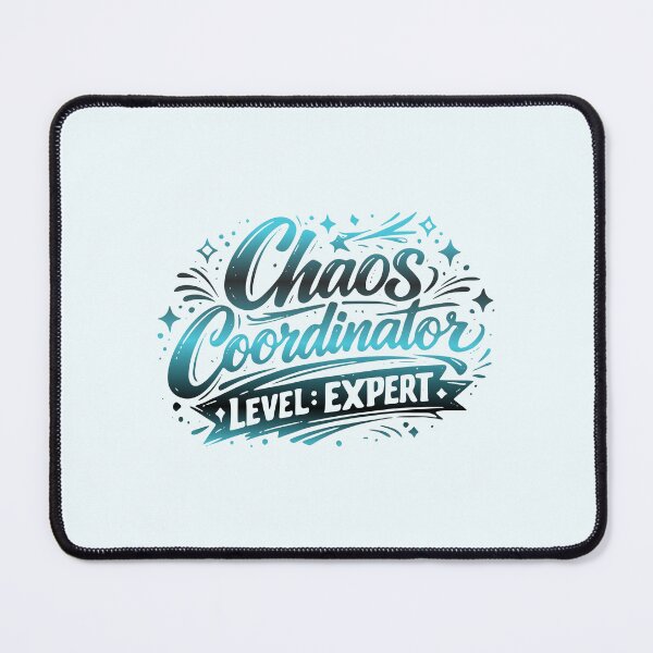 Item preview, Chaos Coordinator Level Expert - Funny Mom Life & Teacher Quote Art designed and sold by KINKDesign.
