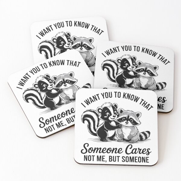 Item preview, I Want You To Know That Someone Cares Funny Raccoon Skunk Meme designed and sold by Cool-cat-art.