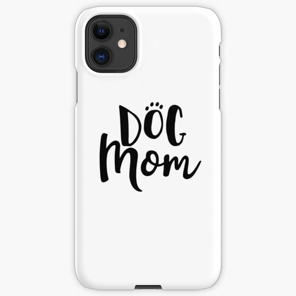 Proud Dog Mom iPhone Case & Cover