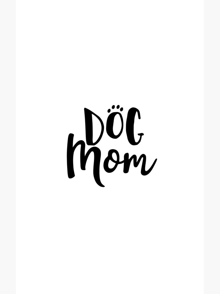 Proud Dog Mom by comewagalong