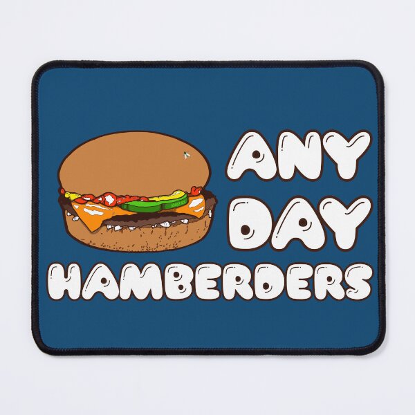 Item preview, Any Day Hamberders designed and sold by KerlZ.