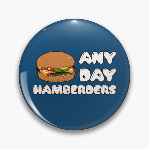 Item preview, Any Day Hamberders designed and sold by KerlZ.