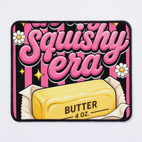 Item preview, In My Squishy Era Food Humor Butter Squish Funny designed and sold by DianneShelton.