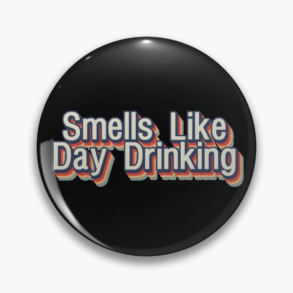 Item preview, Smells Like Day Drinking Funny Gifts designed and sold by InterTradeStore.