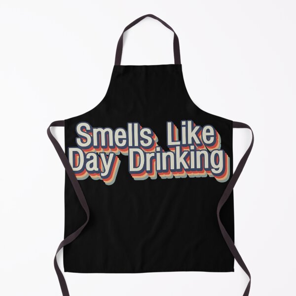 Item preview, Smells Like Day Drinking Funny Gifts designed and sold by InterTradeStore.