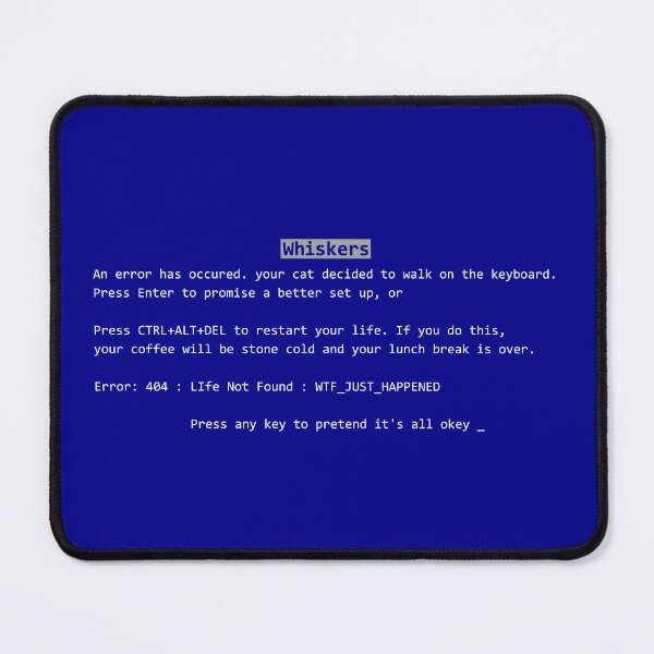 Item preview, Whiskers Operating System - Cat Error Screen designed and sold by 2msons.