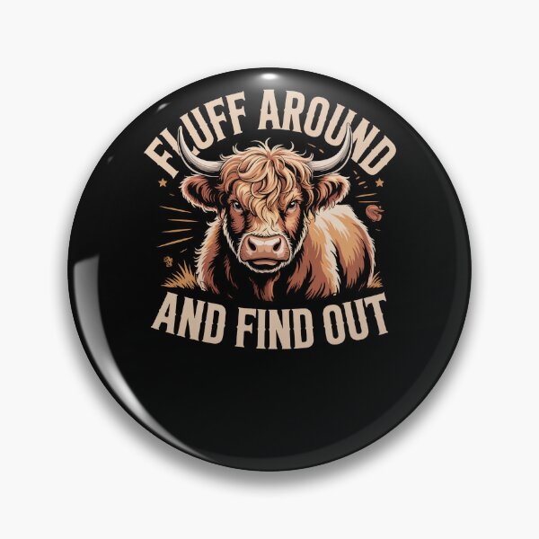 Item preview, Fluff Around Find Out Funny Highland Cow designed and sold by SuperAndSocial.