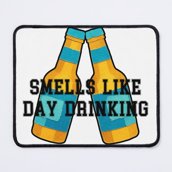 Item preview, Smells Like Day Drinking Funny Gifts designed and sold by InterTradeStore.