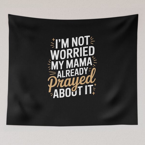 Item preview, Mama Already Prayed Faith Christian Worry Free designed and sold by SuperAndSocial.