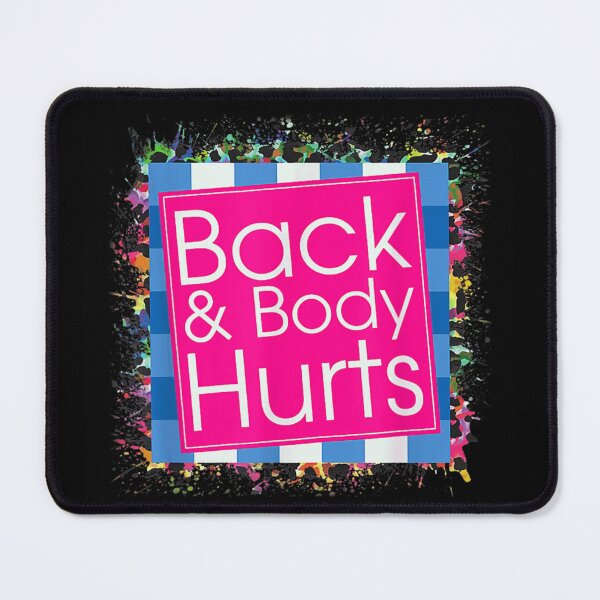 Item preview, Back and Body Hurts Funny Parody Gym Humor and Daily Struggle designed and sold by RuperDelois.