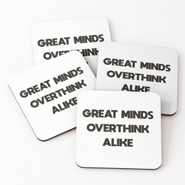 Item preview, Great Minds Overthink Alike Funny Overthinker Quote designed and sold by MYNDesigns.