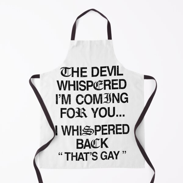 Item preview, The Devil Whispered I'm Coming For You Funny Sarcastic Goth Meme designed and sold by PhocoNibict.