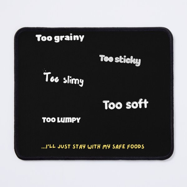 Item preview, Too Slimy, Too Sticky, Too Soft… I’ll Just Stay With My Safe Foods | ARFID  designed and sold by HiPatti.