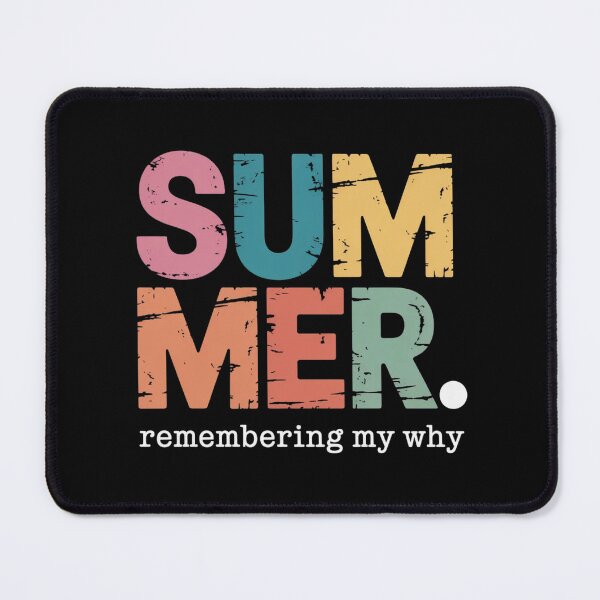 Item preview, Summer Remembering My Why Funny Inspirational Quote designed and sold by ZACK ART.