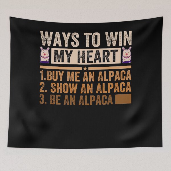 Item preview, Ways To Win My Heart Alpaca designed and sold by SiarheiYur.