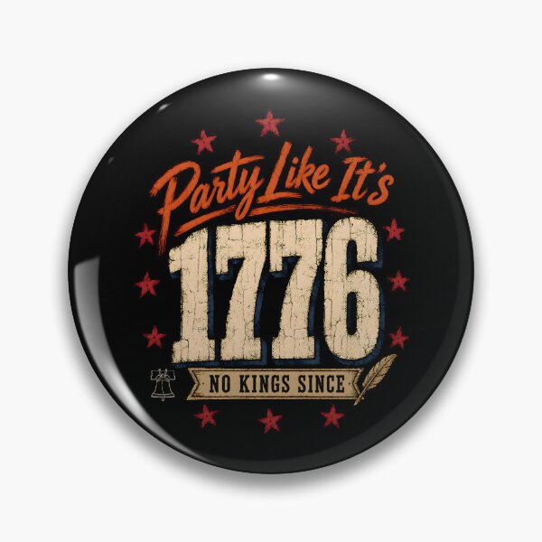 Item preview, Party Like It's 1776 - Funny Patriotic 4th of July No Kings Since designed and sold by Gabmod14.