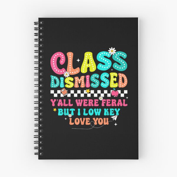 Item preview, Class Dismissed Y'all Were Feral But I Low Key Love You Teacher designed and sold by LakenDraphil.