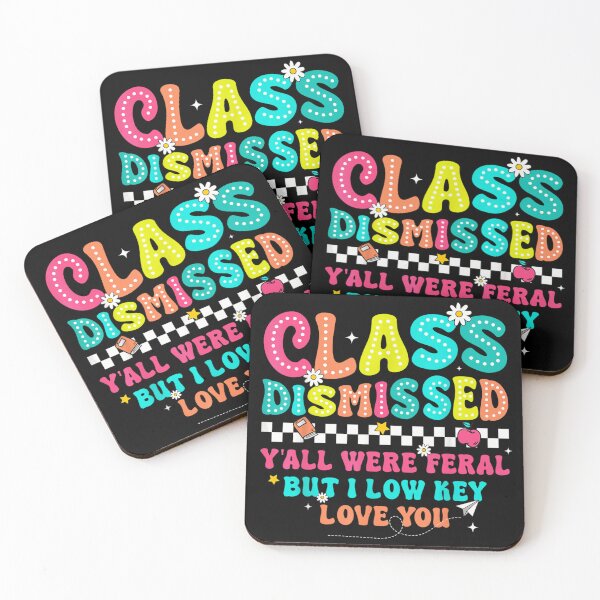 Item preview, Class Dismissed Y'all Were Feral But I Low Key Love You Teacher designed and sold by LakenDraphil.