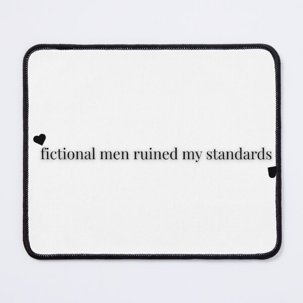 Item preview, Fictional Men Ruined My Standards Sticker designed and sold by eniana.