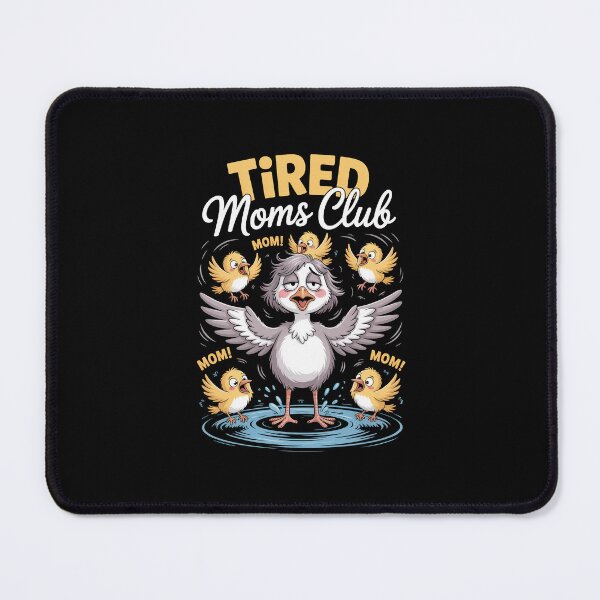 Item preview, Tired Moms Club Funny Mom Life Exhausted Bird Mama designed and sold by SuperAndSocial.
