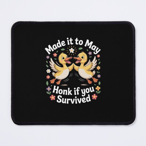 Item preview, Made it to May Honk if you Survived Ducklings designed and sold by SuperAndSocial.