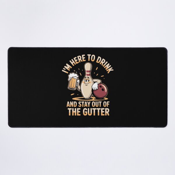 Item preview, I'm Here To Drink And Stay Out Of The Gutter Bowling designed and sold by SuperAndSocial.