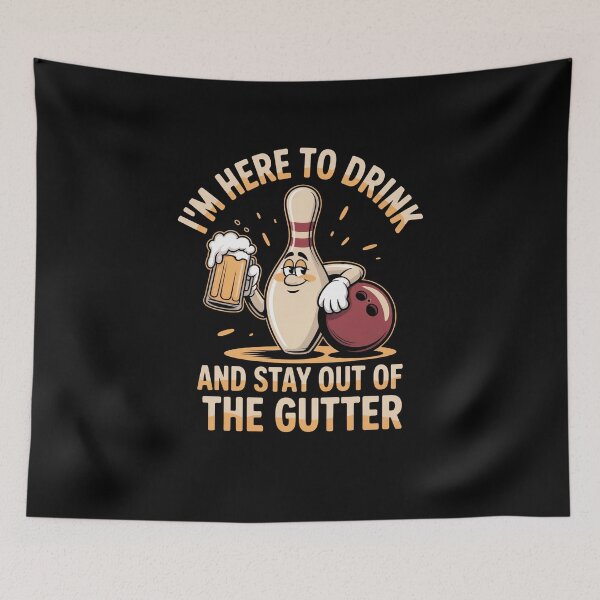 Item preview, I'm Here To Drink And Stay Out Of The Gutter Bowling designed and sold by SuperAndSocial.