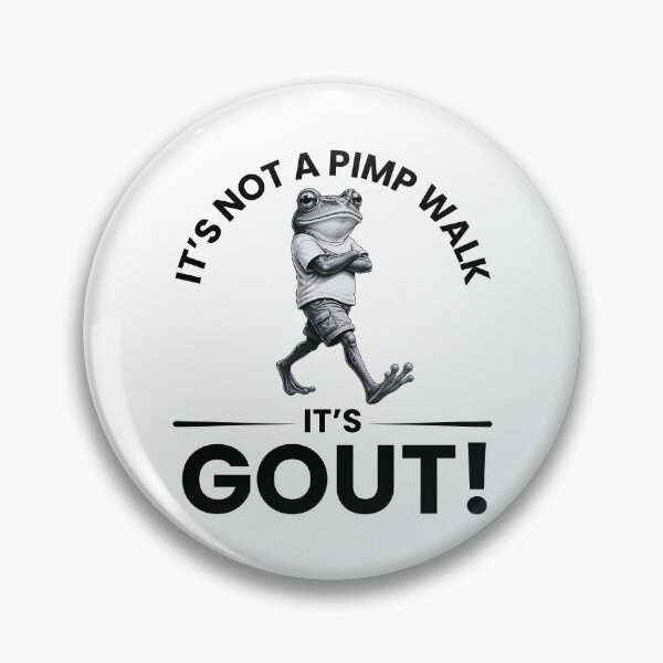 Item preview, It’s Not A Pimp Walk It’s Gout Funny Medical Humor T-Shirt designed and sold by Teetreasure2.
