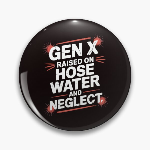 Item preview, Gen X Raised On Hose Water And Neglect Shirt – Retro Gen X Humor designed and sold by Redgiant87x.