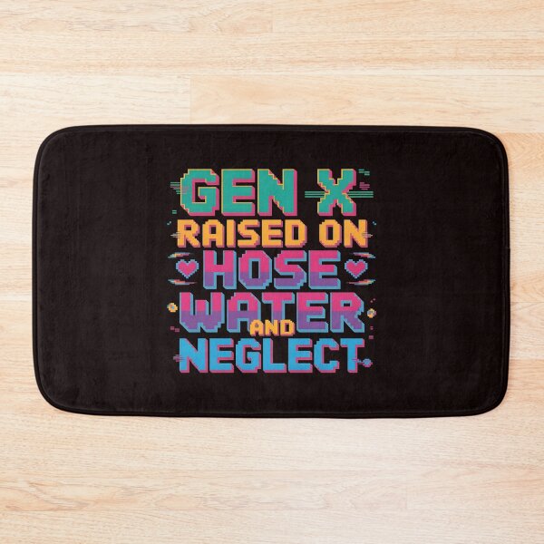 Item preview, Gen X Raised On Hose Water And Neglect Shirt – Funny Hose Water Design For Gen X designed and sold by Redgiant87x.