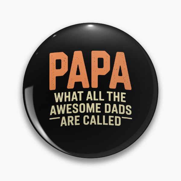 Item preview, Papa What All The Awesome Dads Are Called Father's Day designed and sold by Say It With Ink.