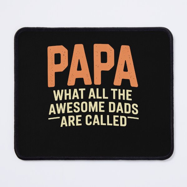Item preview, Papa What All The Awesome Dads Are Called Father's Day designed and sold by Say It With Ink.