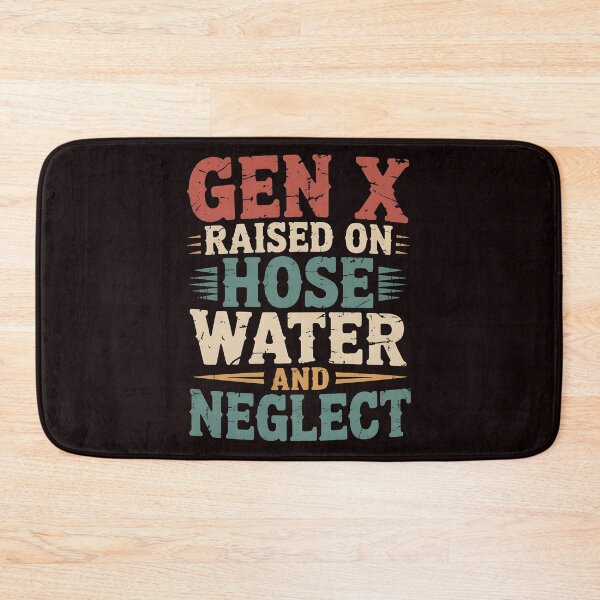 Item preview, Gen X Raised On Hose Water And Neglect Shirt – Funny Childhood Neglect Joke designed and sold by Redgiant87x.