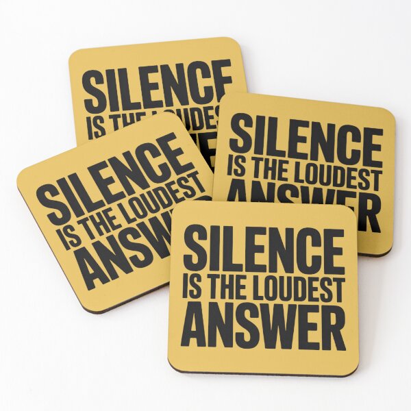Item preview, SILENCE IS THE LOUDEST ANSWER designed and sold by 123ks.