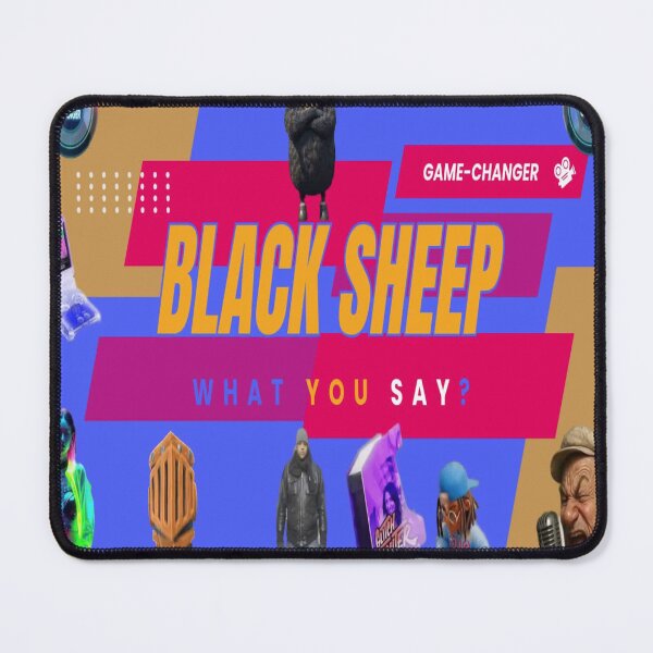 Item preview, GAME-CHANGER WHAT YOU SAY? BLACK SHEEP designed and sold by dynasty7ENT1979.