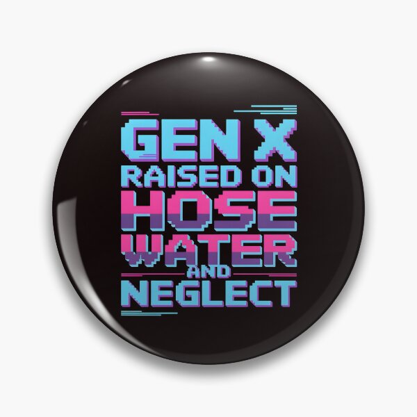 Item preview, Gen X Raised On Hose Water And Neglect Shirt – Funny Retro Childhood designed and sold by Redgiant87x.