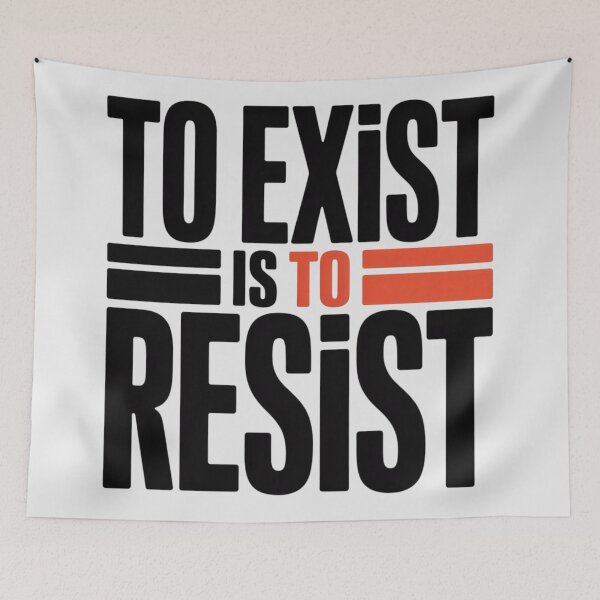 Item preview, To Exist Is To Resist designed and sold by 123ks.