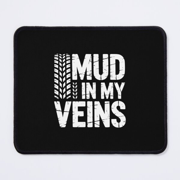 Item preview, Mud In My Veins designed and sold by theartfulaspie.
