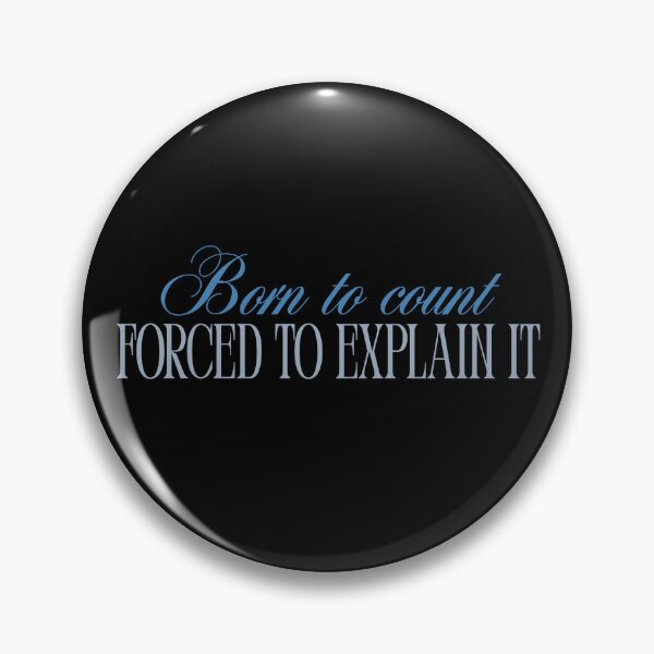 Item preview, Born to Count Forced to Explain It Funny Accountant T-Shirt Office Humor CPA Gift Tee designed and sold by BananaPrint.