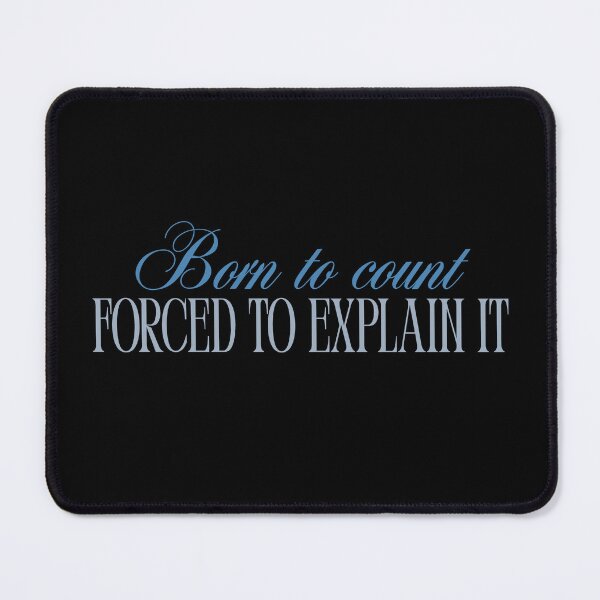 Item preview, Born to Count Forced to Explain It Funny Accountant T-Shirt Office Humor CPA Gift Tee designed and sold by BananaPrint.