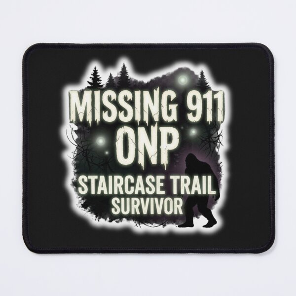 Item preview, Missing 911 ONP Staircase Trail - Survivor Bigfoot Sasquatch T-Shirt   designed and sold by Heinessight Merch.