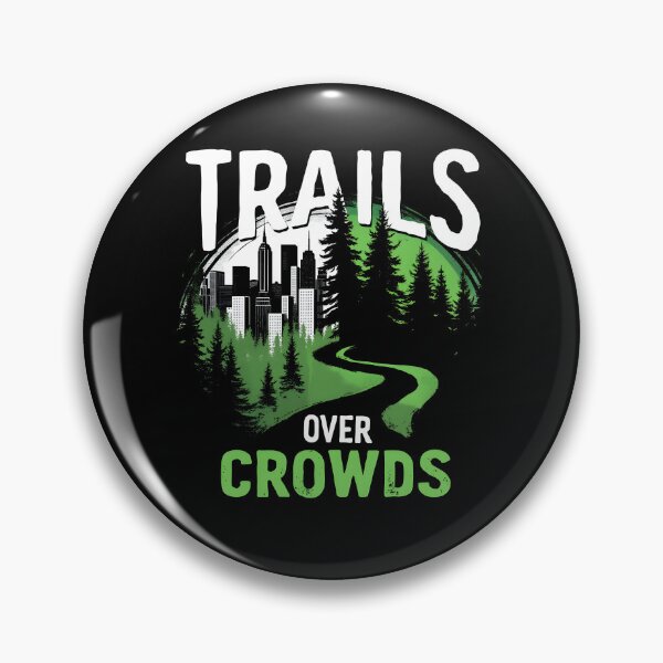 Artikelvorschau, Trails Over Crowds Langsames Wandern entworfen und verkauft von MooonTees.