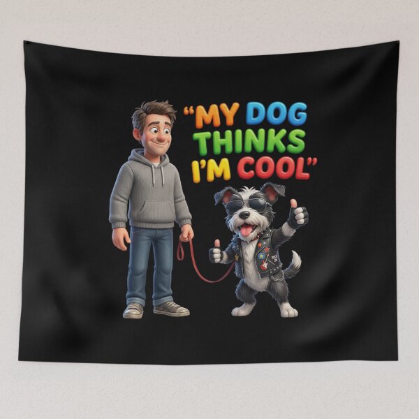 Item preview, My Dog Thinks I'm Cool Funny Dog Lover designed and sold by pradeepvisuals.
