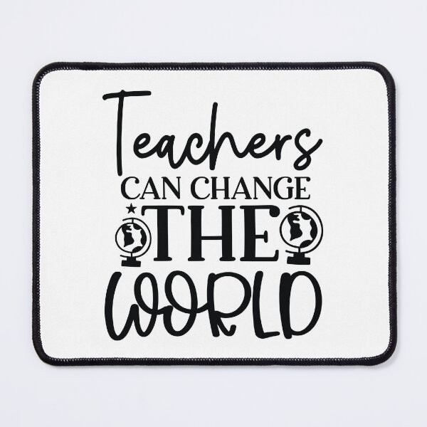 Item preview, Teachers Can Change The World - Inspirational School Mentor Gift designed and sold by FuzionRaptor.