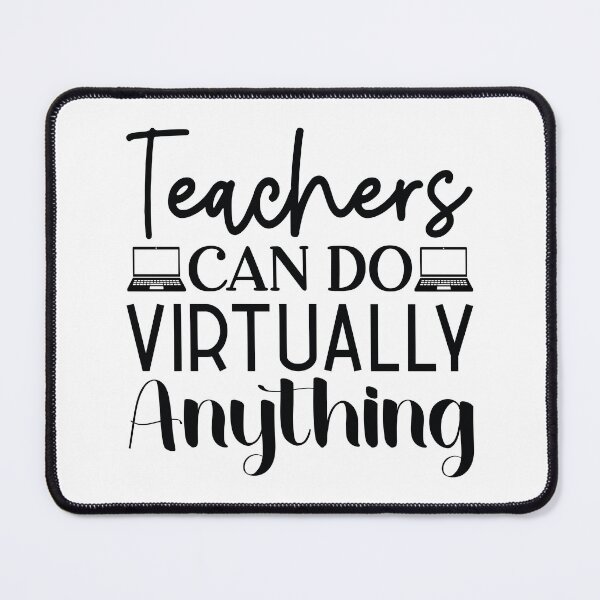 Item preview, Teachers Can Do Virtually Anything - Funny Online Mentor School Gift designed and sold by FuzionRaptor.