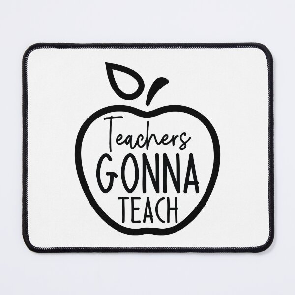 Item preview, Teachers Gonna Teach - Funny School Mentor Aesthetic Professional Gift designed and sold by FuzionRaptor.