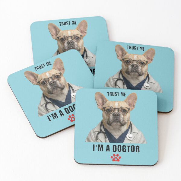 Item preview, Trust Me I'm A Dogtor French Bulldog Vet Humor designed and sold by d247.