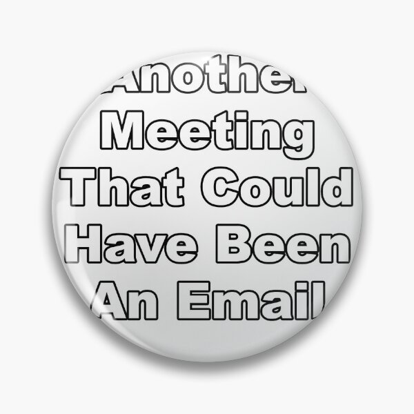 Item preview, Funny Meeting Saying designed and sold by DavidBradbury.
