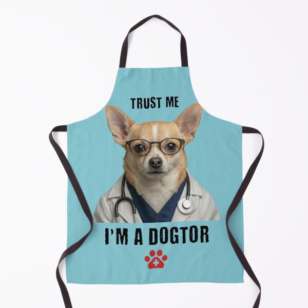 Item preview, Trust Me I'm A Dogtor Funny Chihuahua Vet Pun designed and sold by d247.