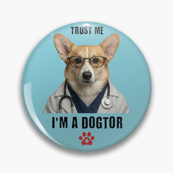 Item preview, Trust Me I'm A Dogtor Corgi Veterinarian designed and sold by d247.